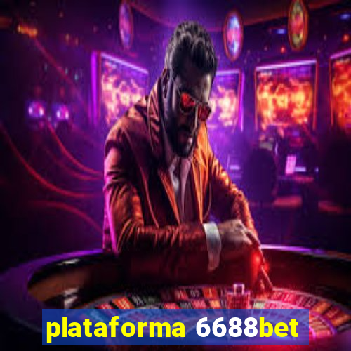 plataforma 6688bet